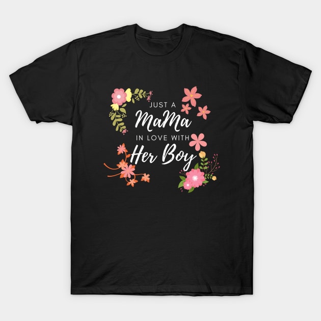 Just A Mama In Love With Her Boy T-Shirt by 30.Dec